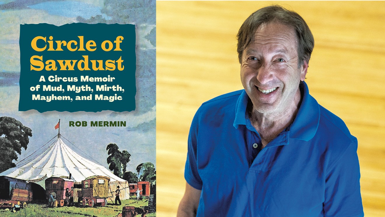 Dans un nouveau mémoire, le fondateur du Circus Smirkus, Rob Mermin, partage la gaieté, la magie et le chaos de la vie sous le chapiteau.
