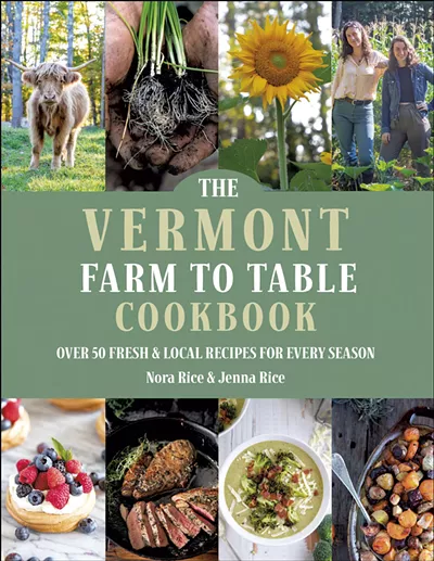 > Le livre de cuisine du Vermont Farm to Table de Jenna et Nora Rice, Hatherleigh Press, 198 pages, 25 $. Disponible le 29 juillet – avec l&rsquo;aimable autorisation » ></p>
<ul style=